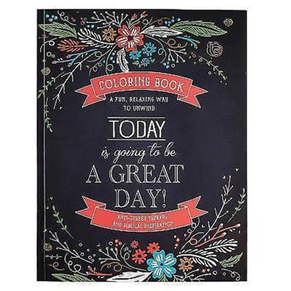 Today Is‎ Going To Be A Great Day Inspirational Teen and Adult Coloring Book ...